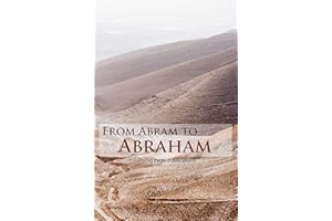 From Abram To Abraham (Old Testament Book 3)