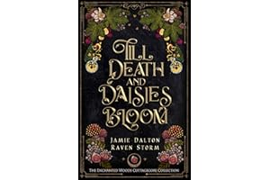 Till Death and Daisies Bloom
