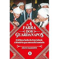 A farra dos guardanapos: o último baile da era Cabral: A história que nunca foi contada (Portuguese Edition) book cover A farra dos guardanapos: o último baile da era Cabral: A história que nunca foi contada (Portuguese Edition) book cover