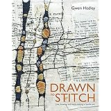 Drawn to Stitch: Line, Drawing and Mark-Making in Textile Art