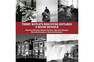 Terry Boyle's Discover Ontario 5-Book Bundle: Discover Ontario / Hidden Ontario / Haunted Ontario / Haunted Ontario 3 / Haunt