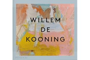 A Way of Living: The Art of Willem de Kooning