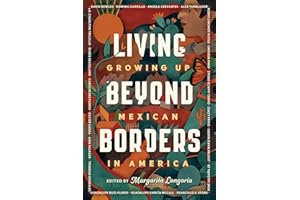 Living Beyond Borders: Growing up Mexican in America