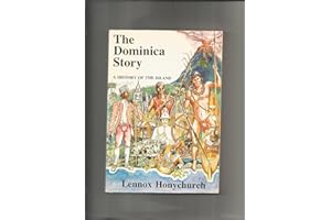 The Dominica Story: a History of the Island