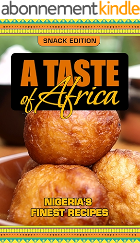 Download A Taste of Africa: Nigeria's Finest Recipes (English Edition) PDF