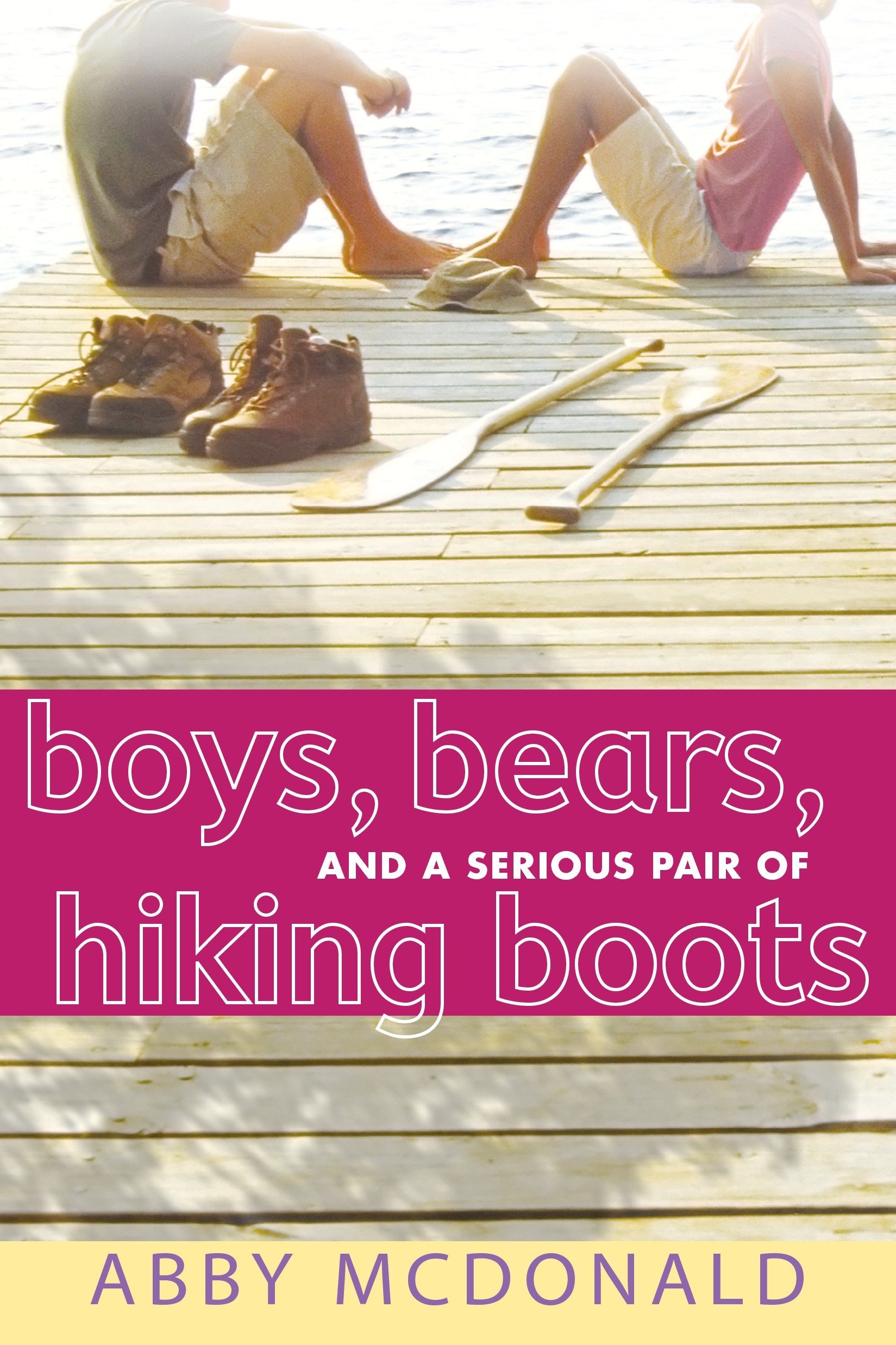 Amazon Com Boys Bears And A Serious Pair Of Hiking Boots 9780763649944 Mcdonald Abby Books