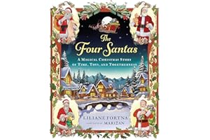 The Four Santas: A Magical Christmas Story of Time, Toys, and Togetherness