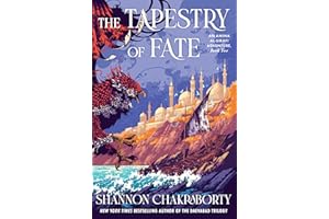 The Tapestry of Fate: An Amina al-Sirafi Adventure, Book Two – A Pirate Captain's Quest to Steal Magical Artifacts From an In