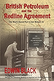 British Petroleum and the Redline Agreement: The West's Secret Pact to Get Mideast Oil