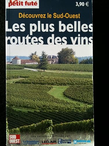 Download Plus Belles Routes des Vins Sud Ouest 2010 Petit Fute (les) PDF