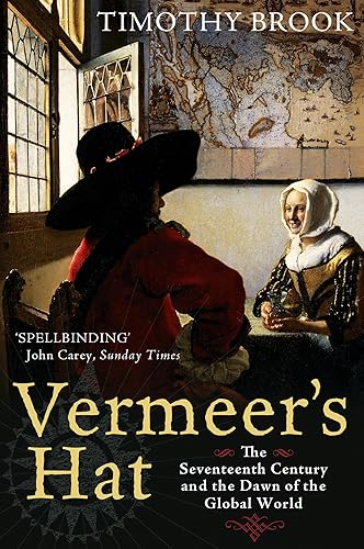 Download Vermeer's Hat: The Seventeenth Century and the Dawn of the Global World PDF