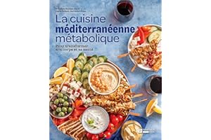 La cuisine méditerranéenne métabolique: Pour transformer son corps et sa santé