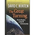 The Great Turning: From Empire to Earth Community