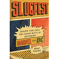 Slugfest: Inside the Epic, 50-year Battle between Marvel and DC book cover