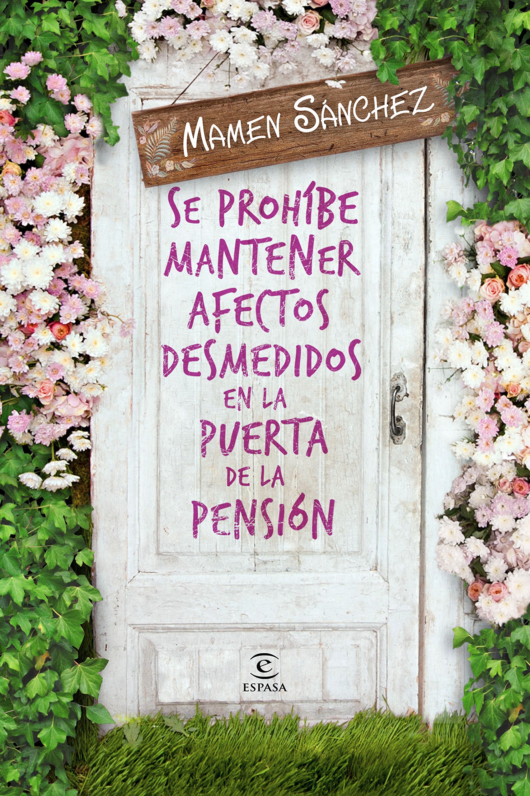 Portada de Se prohíbe mantener afectos desmedidos en la puerta de la pensión (ESPASA NARRATIVA)