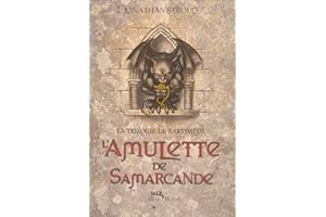 L'Amulette de Samarcande: La Trilogie de Bartiméus 1 (Bartimaeus Trilogy) (French Edition)