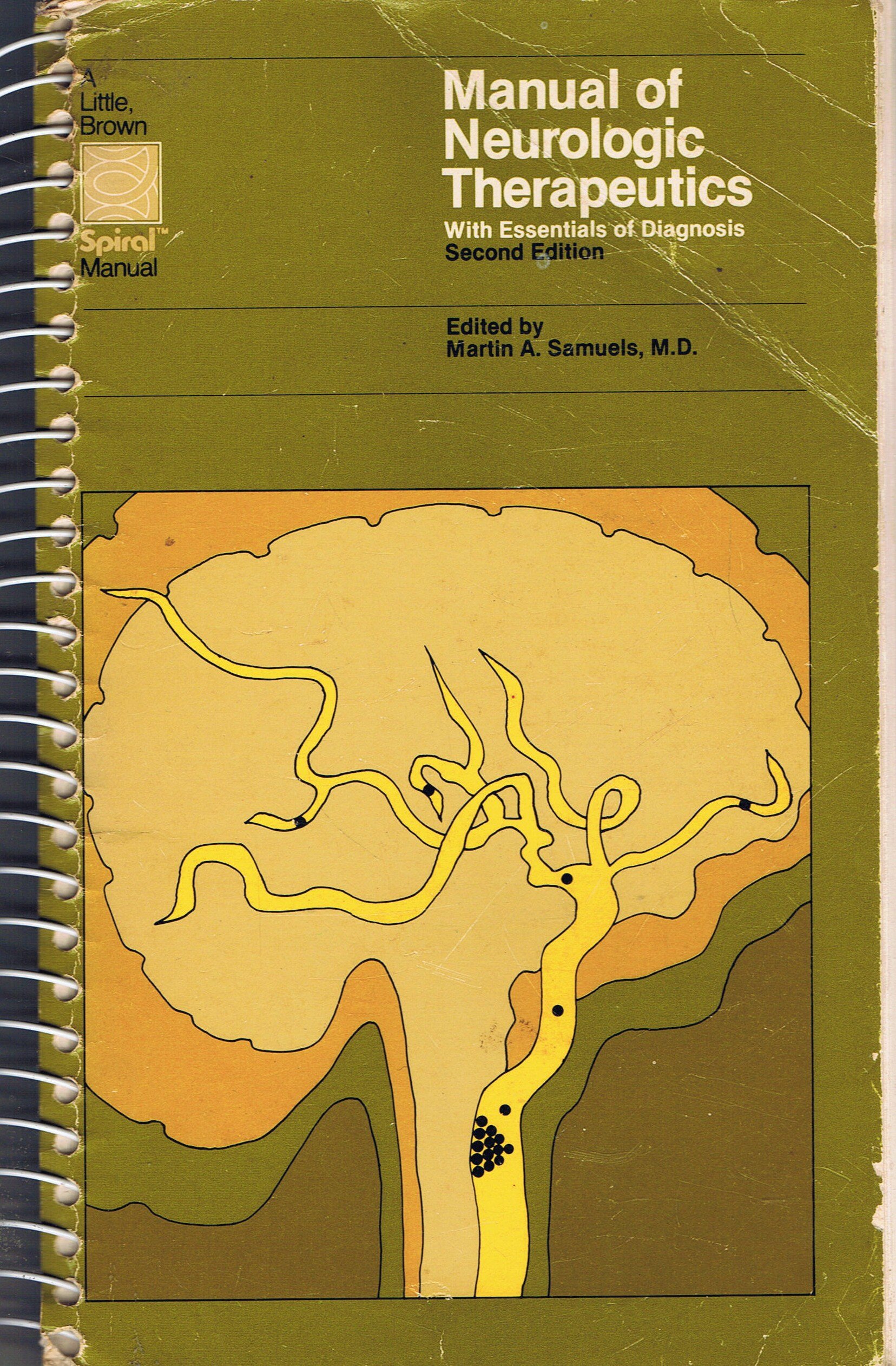 Manual of neurologic therapeutics, with essentials of diagnosis (A Little,  Brown spiral manual) Paperback – 1982
