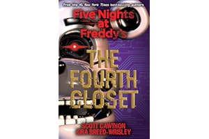 The Fourth Closet: Five Nights at Freddy’s (Original Trilogy Book 3)