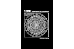 Rome: Urban Formation and Transformation