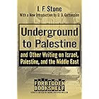 Underground to Palestine: And Other Writing on Israel, Palestine, and the Middle East (Forbidden Bookshelf)