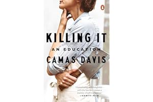 Killing It: An Education
