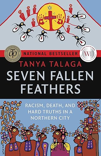 Download Seven Fallen Feathers: Racism, Death, and Hard Truths in a Northern City PDF