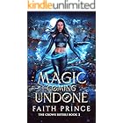 Magic Coming Undone (The Crowe Sisters Book 2)