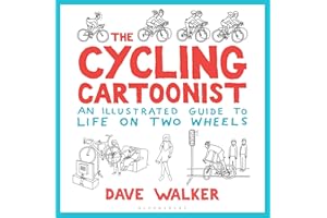 The Cycling Cartoonist: An Illustrated Guide to Life on Two Wheels