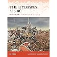 The Hydaspes 326 BC: The Limit of Alexander the Great’s Conquests (Campaign, 389)