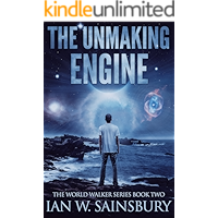 The Unmaking Engine (The World Walker Series Book 2) book cover The Unmaking Engine (The World Walker Series Book 2) book cover