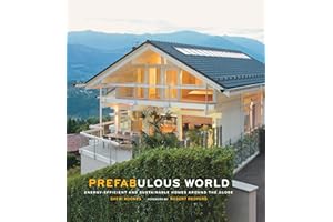 Prefabulous World: Energy-Efficient and Sustainable Homes Around the Globe