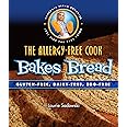 The Allergy-Free Cook Bakes Bread: Gluten-Free, Dairy-Free, Egg-Free