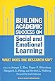 Building Academic Success on Social and Emotional Learning: What Does the Research Say? (Social Emotional Learning, 5) (Social Emotional Learning (Paperback))