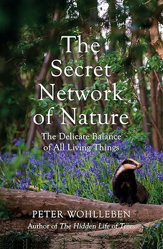 Download The Secret Network of Nature: The Delicate Balance of All Living Things PDF
