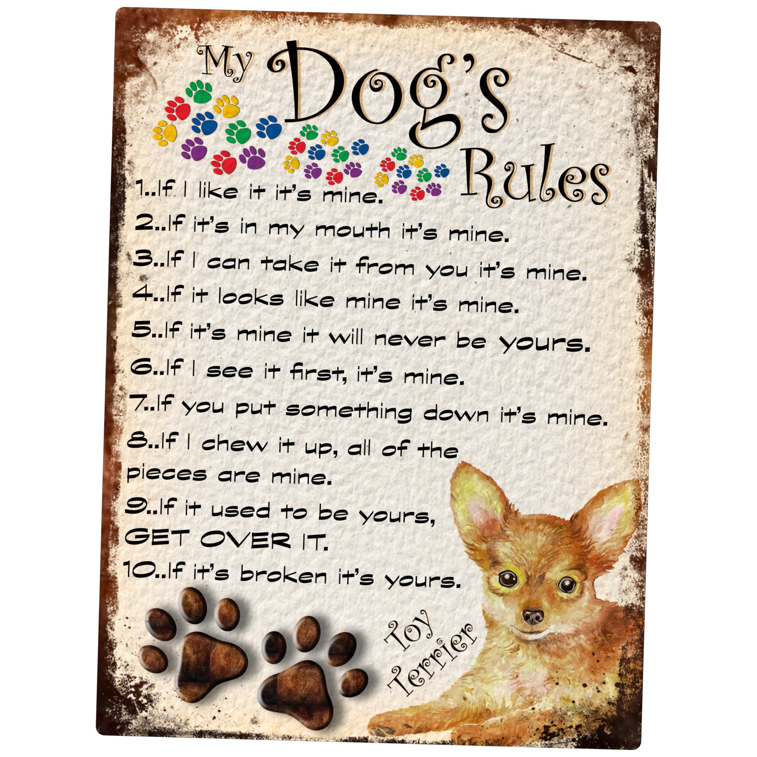 SHAWPRINT MY DOG'S RULES RETRO STYLE METAL TIN SIGN/PLAQUE TOY TERRIER THEME 8" x 6" (132DR)