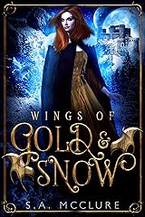 Wings of Gold & Snow: A Broken Prophecies Novella (Apprentice's Wings Book 1) Kindle Edition