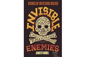 Invisible Enemies: Stories of Infectious Disease