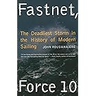 Fastnet, Force 10: The Deadliest Storm in the History of Modern Sailing (New Edition)