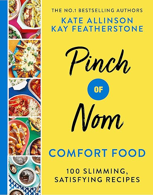 Pinch of Nom Comfort Food: 100 Slimming, Satisfying Recipes