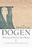 The Essential Dogen: Writings of the Great Zen Master