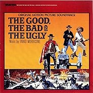 The Good, The Bad & The Ugly (Original Motion Picture Soundtrack)