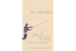 Lines on the Water: A Fisherman's Life on the Miramichi