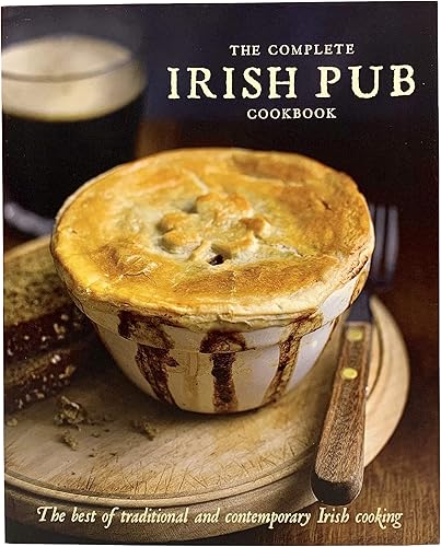 Download The Complete Irish Pub Cookbook: The Best of Traditional and Contemporary Irish Cooking PDF