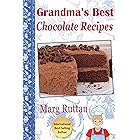 Grandma's Best Chocolate Recipes (Grandma's Best Recipes Book 1)