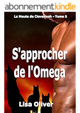 S'approcher de l'Omega (Le Meute de Cloverleah t. 5)