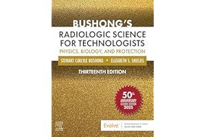 Bushong's Radiologic Science for Technologists - E-Book