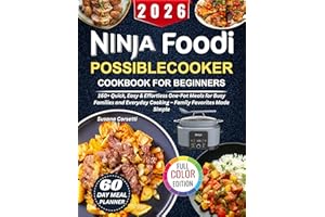 2026 Ninja Foodi PossibleCooker Cookbook for Beginners: 160+ Quick, Easy & Effortless One-Pot Meals for Busy Families and Eve