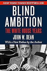 Blind Ambition: The White House Years