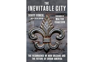 The Inevitable City: The Resurgence of New Orleans and the Future of Urban America