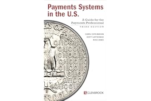 Payments Systems in the U.S. - Third Edition: A Guide for the Payments Professional